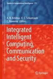 book Integrated Intelligent Computing, Communication and Security