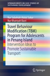 book Travel Behaviour Modification (TBM) Program for Adolescents in Penang Island: Intervention Ideas to Promote Sustainable Transport