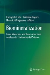 book Biomineralization: From Molecular and Nano-structural Analyses to Environmental Science