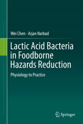 book Lactic Acid Bacteria in Foodborne Hazards Reduction: Physiology to Practice