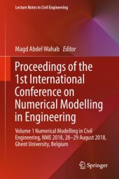 book Proceedings of the 1st International Conference on Numerical Modelling in Engineering: Volume 1 Numerical Modelling in Civil Engineering, NME 2018, 28-29 August 2018, Ghent University, Belgium