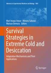 book Survival Strategies in Extreme Cold and Desiccation: Adaptation Mechanisms and Their Applications