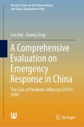 book A Comprehensive Evaluation on Emergency Response in China: The Case of Pandemic Influenza (H1N1) 2009