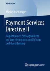 book Payment Services Directive II: Regulatorik im Zahlungsverkehr vor dem Hintergrund von FinTechs und Open Banking