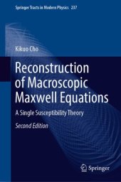 book Reconstruction of Macroscopic Maxwell Equations: A Single Susceptibility Theory