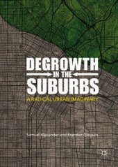 book Degrowth in the Suburbs: A Radical Urban Imaginary