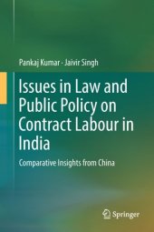 book Issues in Law and Public Policy on Contract Labour in India: Comparative Insights from China