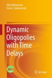 book Dynamic Oligopolies with Time Delays