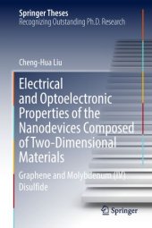 book Electrical and Optoelectronic Properties of the Nanodevices Composed of Two-Dimensional Materials: Graphene and Molybdenum (IV) Disulfide