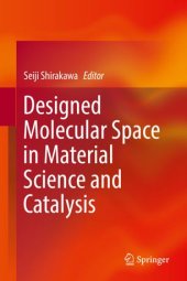 book Designed Molecular Space in Material Science and Catalysis