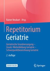 book Repetitorium Geriatrie: Geriatrische Grundversorgung - Zusatz-Weiterbildung Geriatrie - Schwerpunktbezeichnung Geriatrie