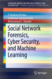 book Social Network Forensics, Cyber Security, and Machine Learning