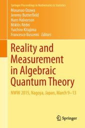 book Reality and Measurement in Algebraic Quantum Theory: NWW 2015, Nagoya, Japan, March 9-13