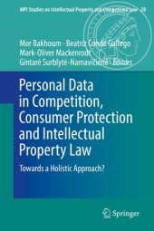 book Personal Data in Competition, Consumer Protection and Intellectual Property Law: Towards a Holistic Approach?