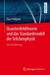 book Quantenfeldtheorie und das Standardmodell der Teilchenphysik: Eine Einführung