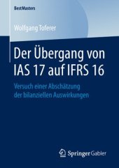 book Der Übergang von IAS 17 auf IFRS 16: Versuch einer Abschätzung der bilanziellen Auswirkungen