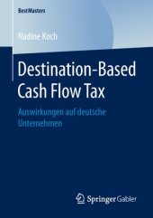 book Destination-Based Cash Flow Tax: Auswirkungen auf deutsche Unternehmen