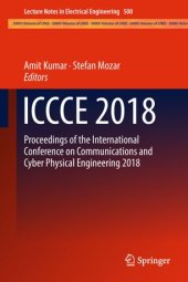 book ICCCE 2018: Proceedings of the International Conference on Communications and Cyber Physical Engineering 2018