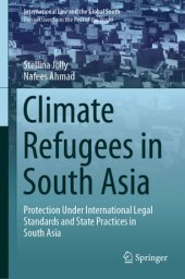 book Climate Refugees in South Asia: Protection Under International Legal Standards and State Practices in South Asia