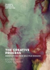 book The Creative Process: Perspectives from Multiple Domains