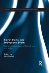 book Power, Politics and International Events: Socio-cultural Analyses of Festivals and Spectacles