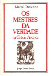 book Os Mestres da Verdade na Grécia Arcaica