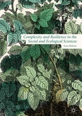 book Complexity and Resilience in the Social and Ecological Sciences