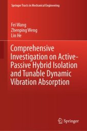 book Comprehensive Investigation on Active-Passive Hybrid Isolation and Tunable Dynamic Vibration Absorption