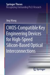 book CMOS-Compatible Key Engineering Devices for High-Speed Silicon-Based Optical Interconnections