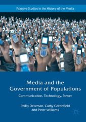 book Media and the Government of Populations: Communication, Technology, Power