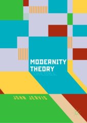 book Modernity Theory: Modern Experience, Modernist Consciousness, Reflexive Thinking