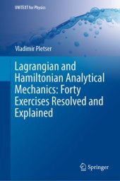 book Lagrangian and Hamiltonian Analytical Mechanics: Forty Exercises Resolved and Explained