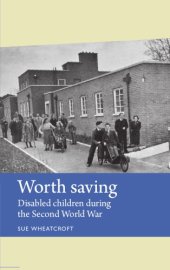 book Worth Saving: Disabled Children During the Second World War