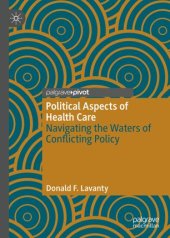 book Political Aspects of Health Care: Navigating the Waters of Conflicting Policy