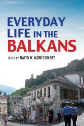 book Everyday Life in the Balkans