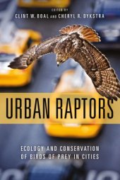 book Urban Raptors: Ecology and Conservation of Birds of Prey in Cities