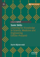 book Sonic Skills: Listening for Knowledge in Science, Medicine and Engineering (1920s-Present)