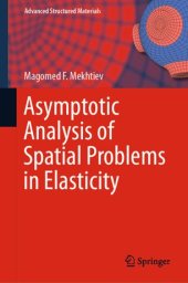 book Asymptotic Analysis of Spatial Problems in Elasticity