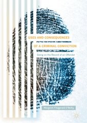 book Uses and Consequences of a Criminal Conviction: Going on the Record of an Offender