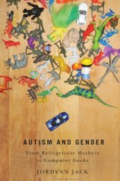 book Autism and Gender: From Refrigerator Mothers to Computer Geeks