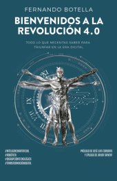 book Bienvenidos a la revolución 4.0 Todo lo que necesitas saber para triunfar en la era digital