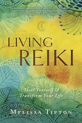 book Living Reiki: Heal Yourself and Transform Your Life