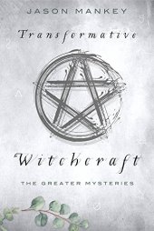 book Transformative Witchcraft: The Greater Mysteries