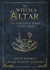 book The Witch’s Altar: The Craft, Lore & Magick of Sacred Space