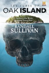 book The Curse of Oak Island: The Story of the World’s Longest Treasure Hunt