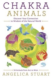 book Chakra Animals: Discover Your Connection to Wisdom of the Natural World