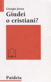 book Giudei o cristiani? I seguiaci di Gesù in cerca di una propria identità