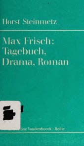 book Max Frisch. Tagebuch, Drama, Roman