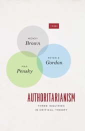 book Authoritarianism: Three Inquiries in Critical Theory