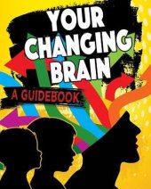 book Your Changing Brain: A Guidebook